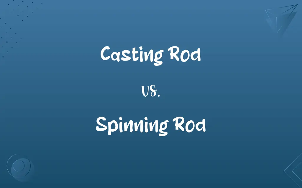 Casting Rod vs. Spinning Rod