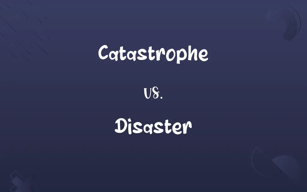 Catastrophe vs. Disaster