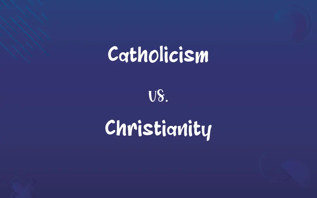 Catholicism vs. Christianity