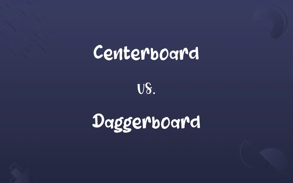 Centerboard vs. Daggerboard