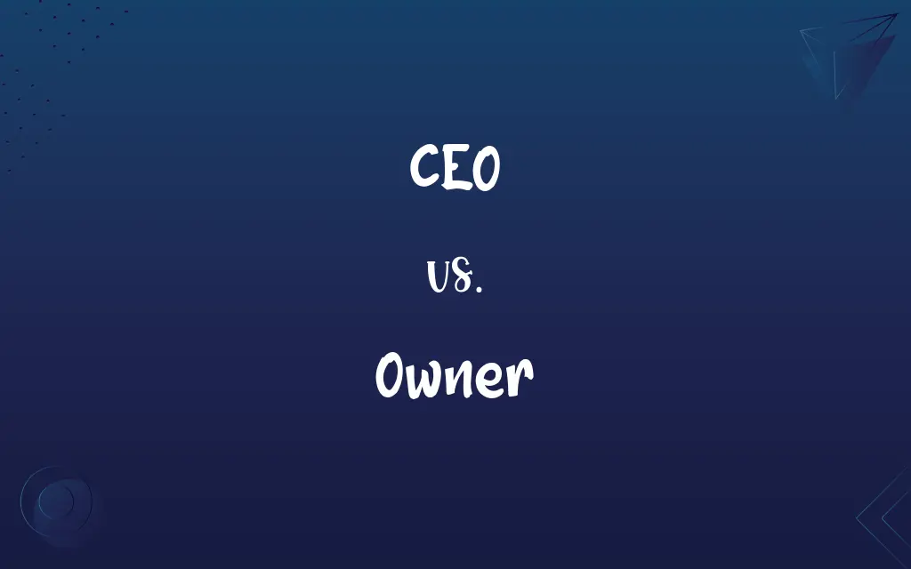 CEO vs. Owner