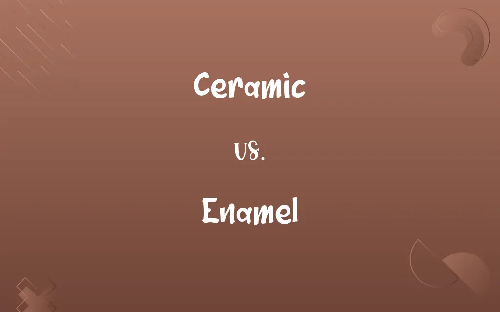 Ceramic vs. Enamel