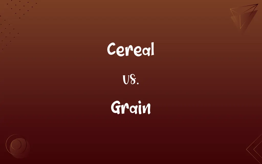 Cereal vs. Grain