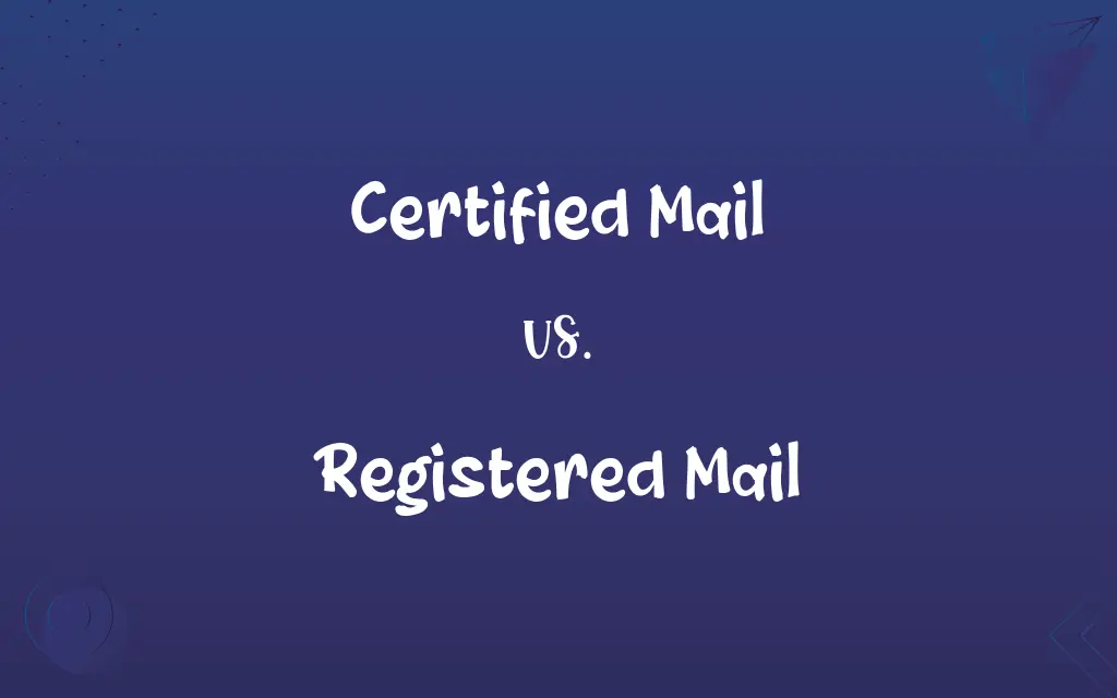 Certified Mail vs. Registered Mail