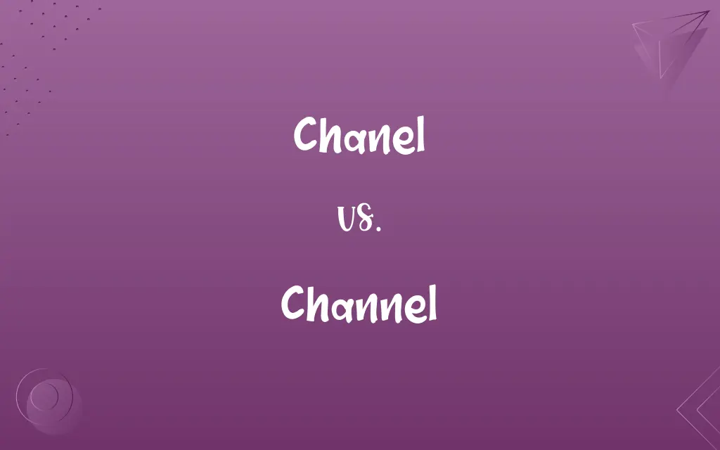Chanel vs. Channel