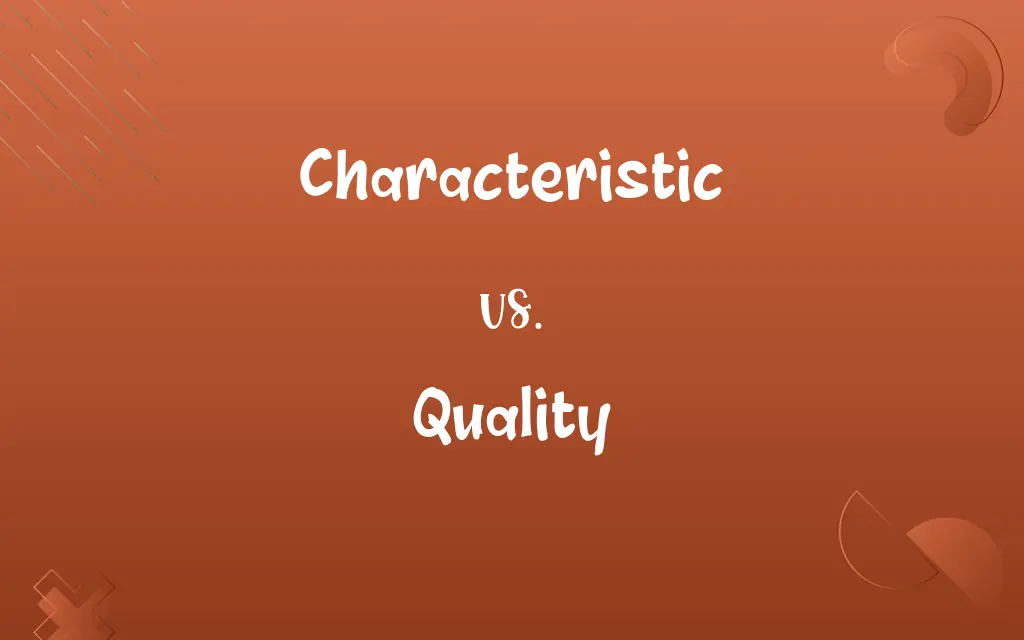 Characteristic vs. Quality