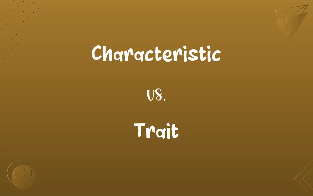Characteristic vs. Trait