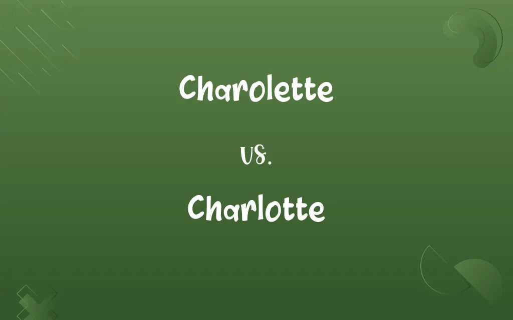 Charolette vs. Charlotte