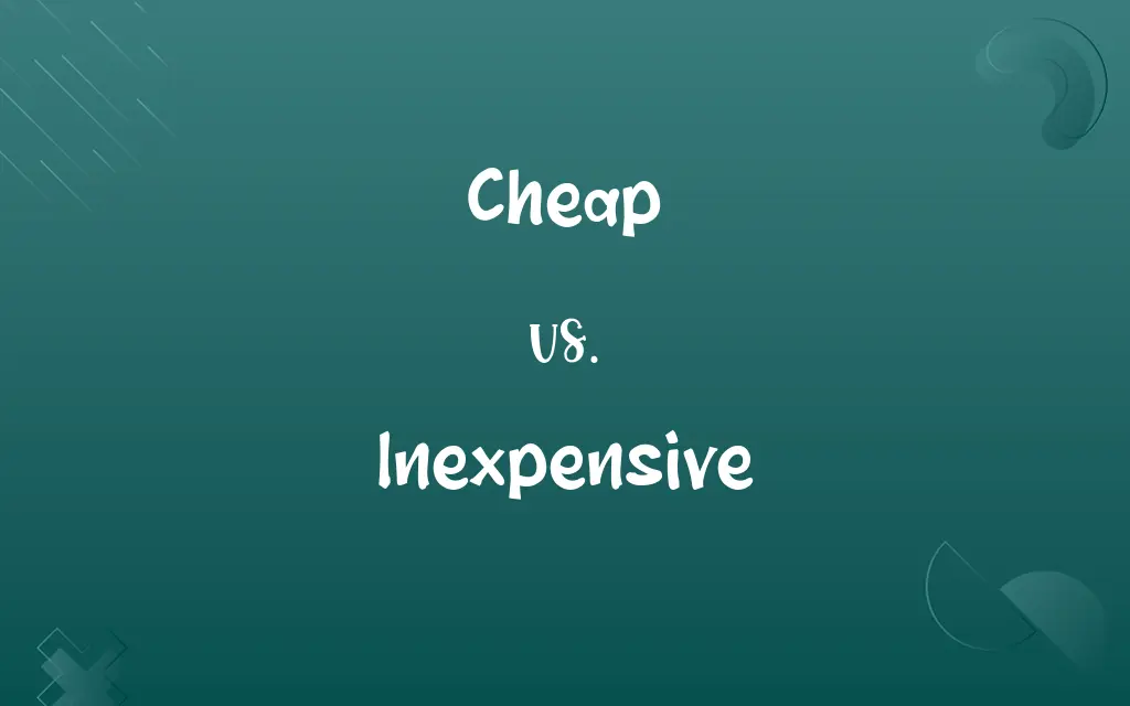 Cheap vs. Inexpensive