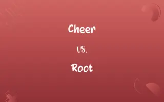 Cheer vs. Root