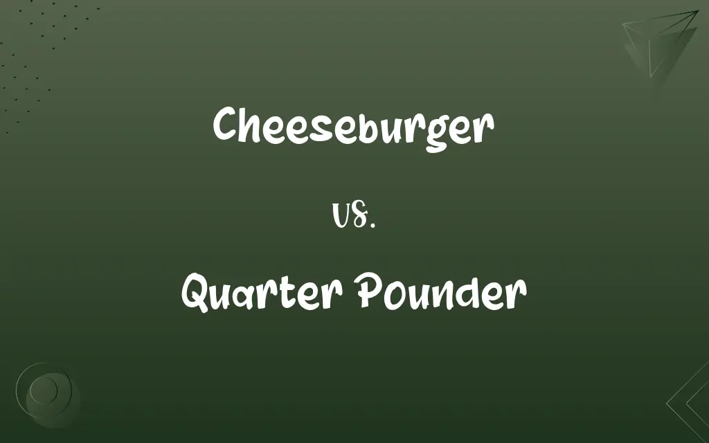 Cheeseburger vs. Quarter Pounder