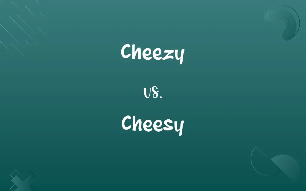 Cheezy vs. Cheesy
