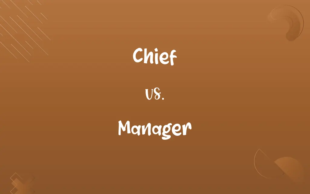 Chief vs. Manager