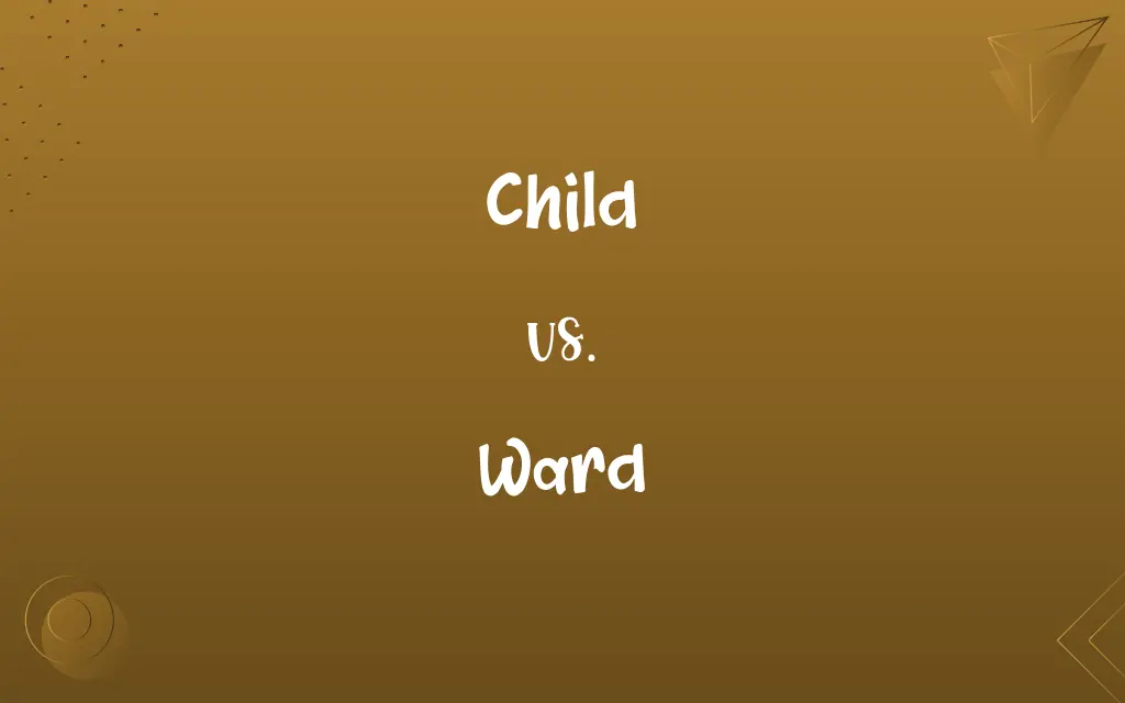 Child vs. Ward