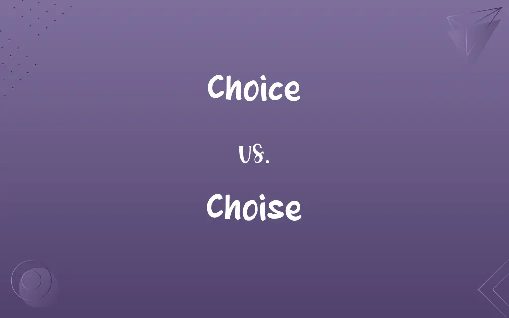 Choise vs. Choice