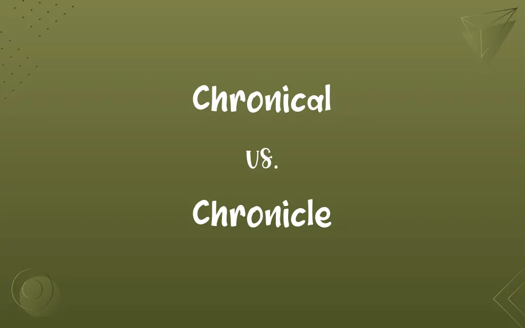Chronical vs. Chronicle