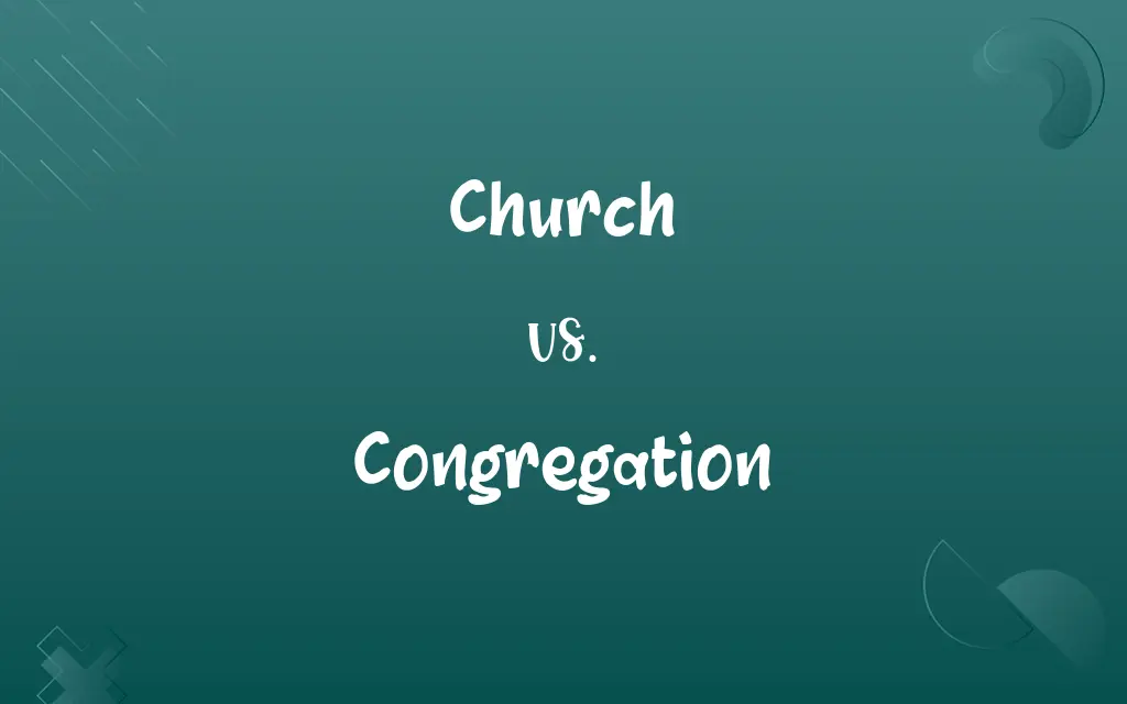 Church vs. Congregation