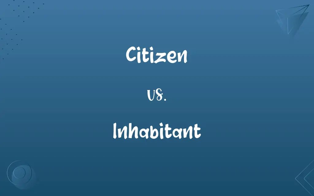 Citizen vs. Inhabitant