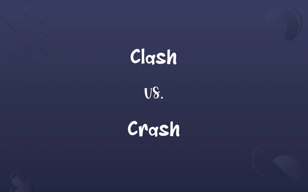 Clash vs. Crash
