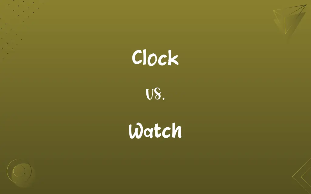 Clock vs. Watch
