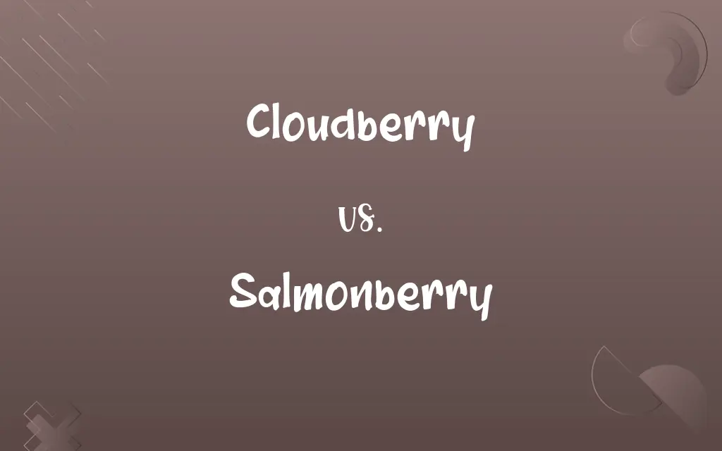 Cloudberry vs. Salmonberry
