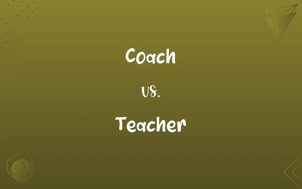 Coach vs. Teacher
