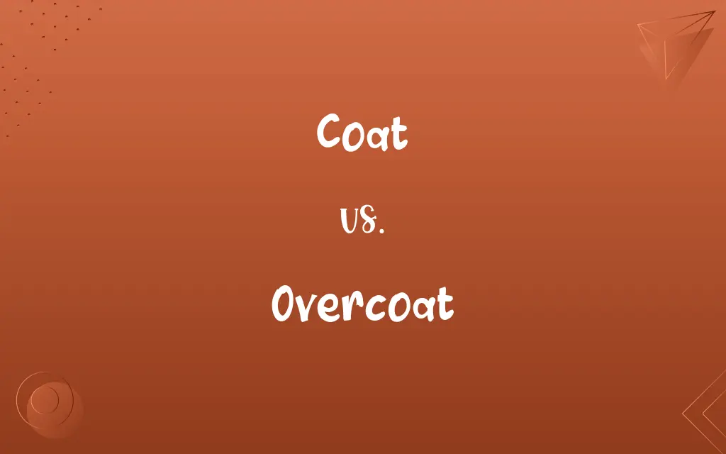 Coat vs. Overcoat