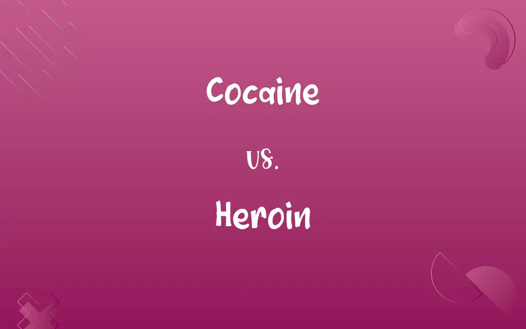 Cocaine vs. Heroin