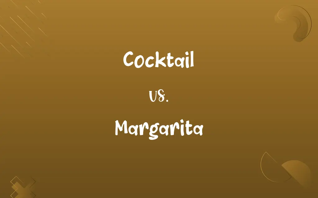 Cocktail vs. Margarita