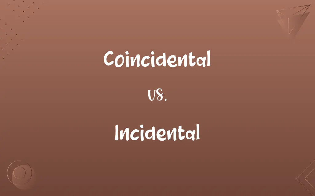 Coincidental vs. Incidental