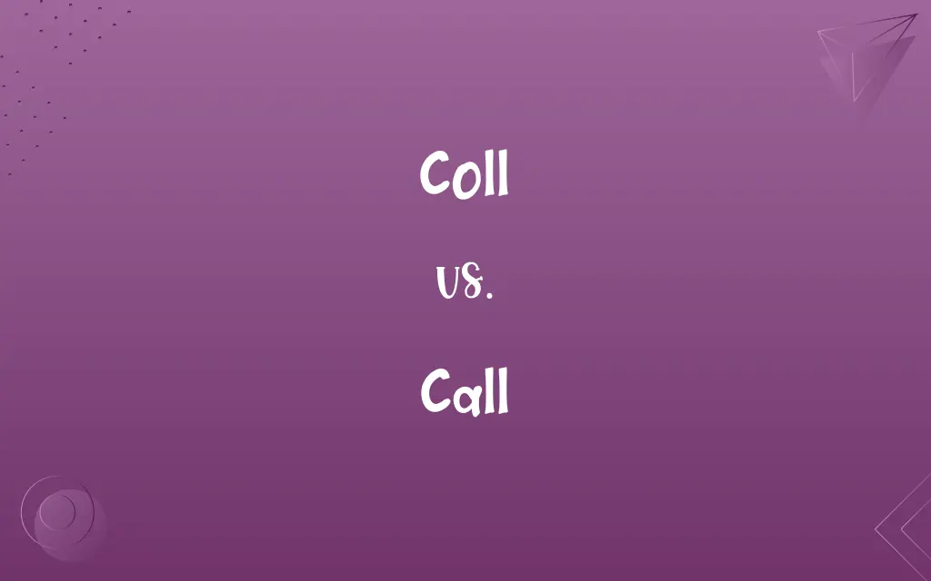 Coll vs. Call