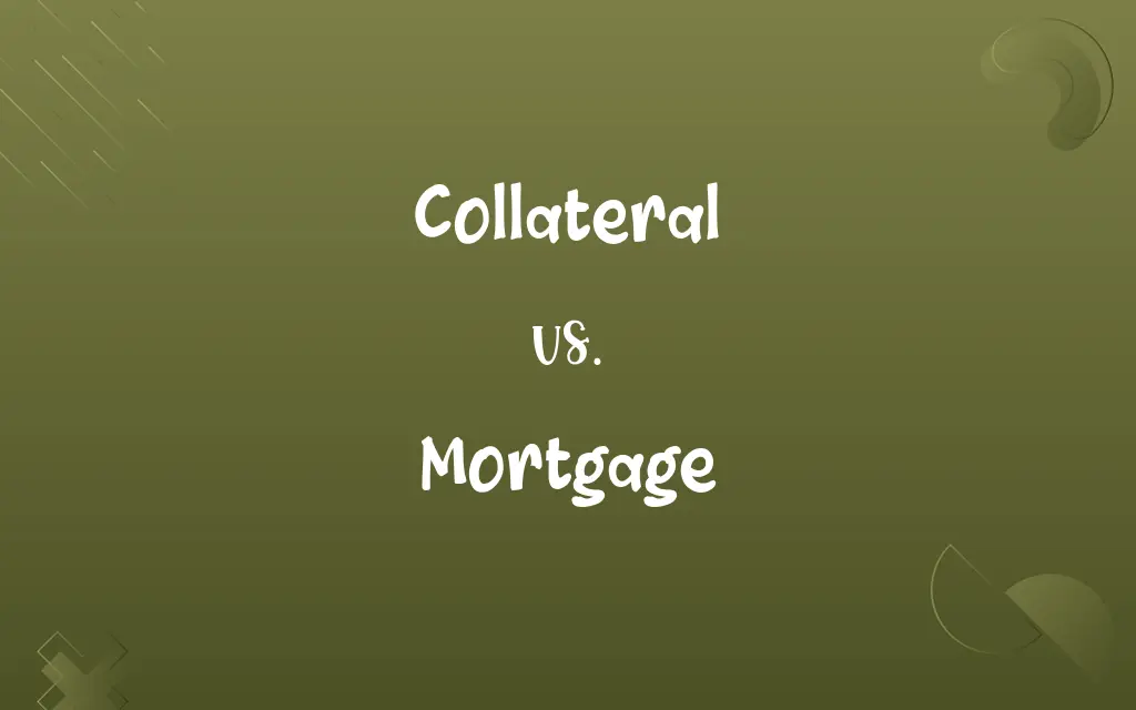 Collateral vs. Mortgage