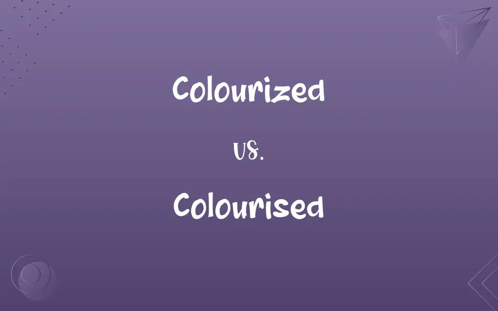 Colourized vs. Colourised