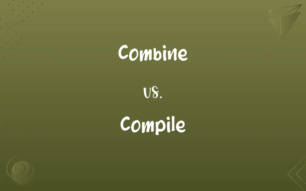 Combine vs. Compile