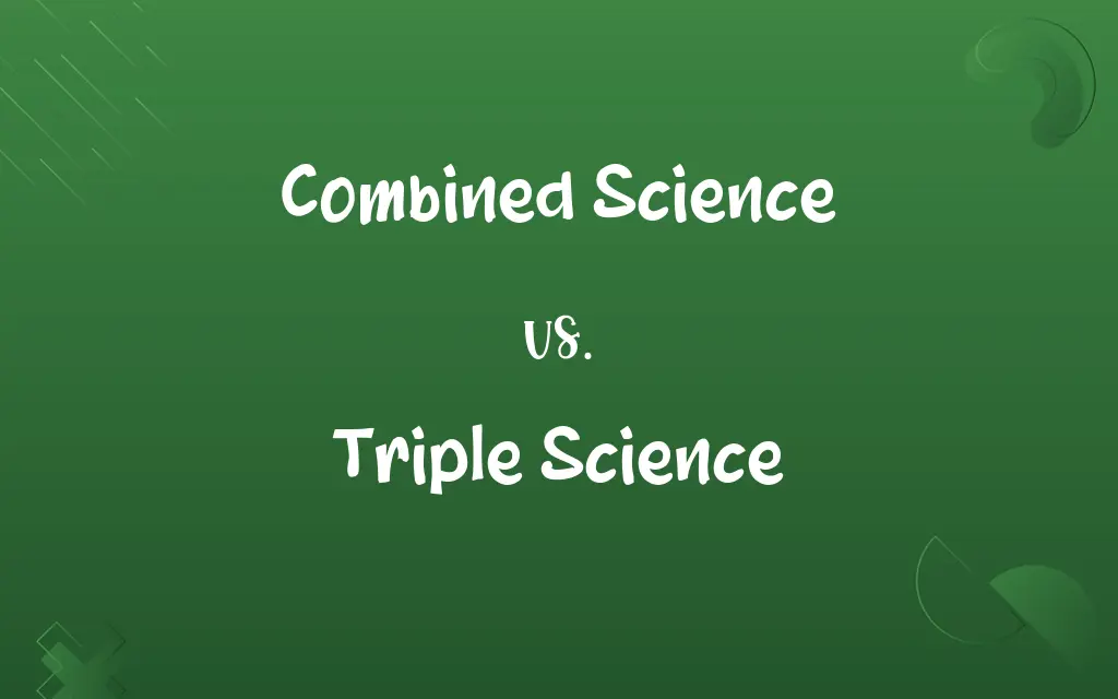 Combined Science vs. Triple Science