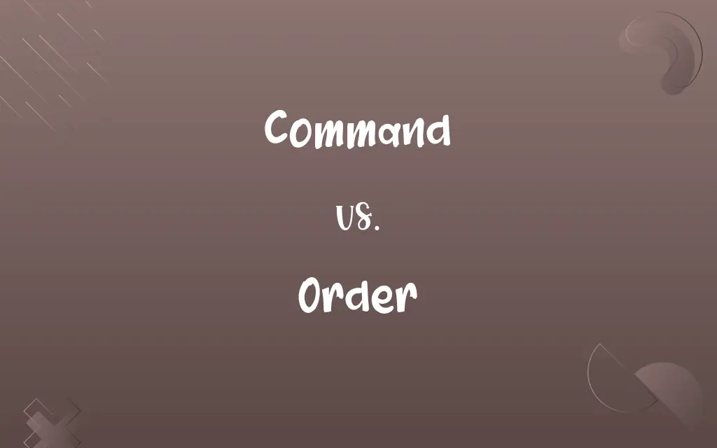 Command vs. Order
