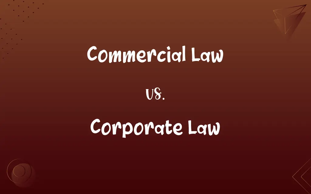 Commercial Law vs. Corporate Law