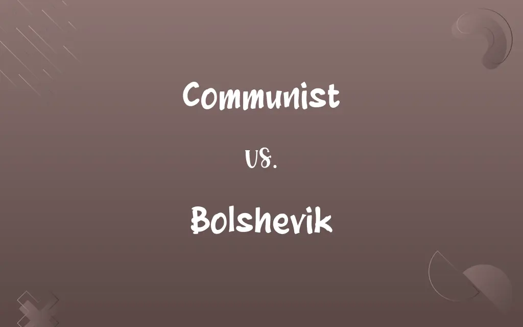 Communist vs. Bolshevik