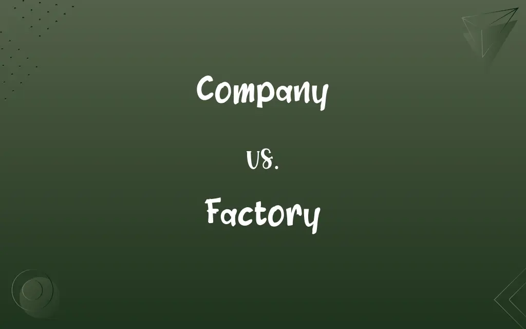 Company vs. Factory