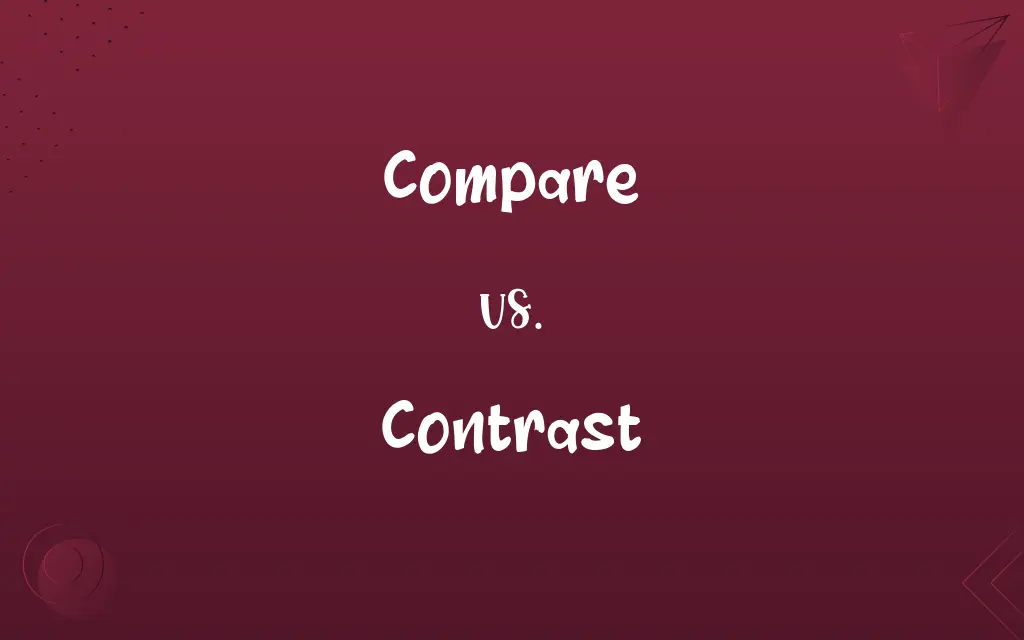 Compare vs. Contrast