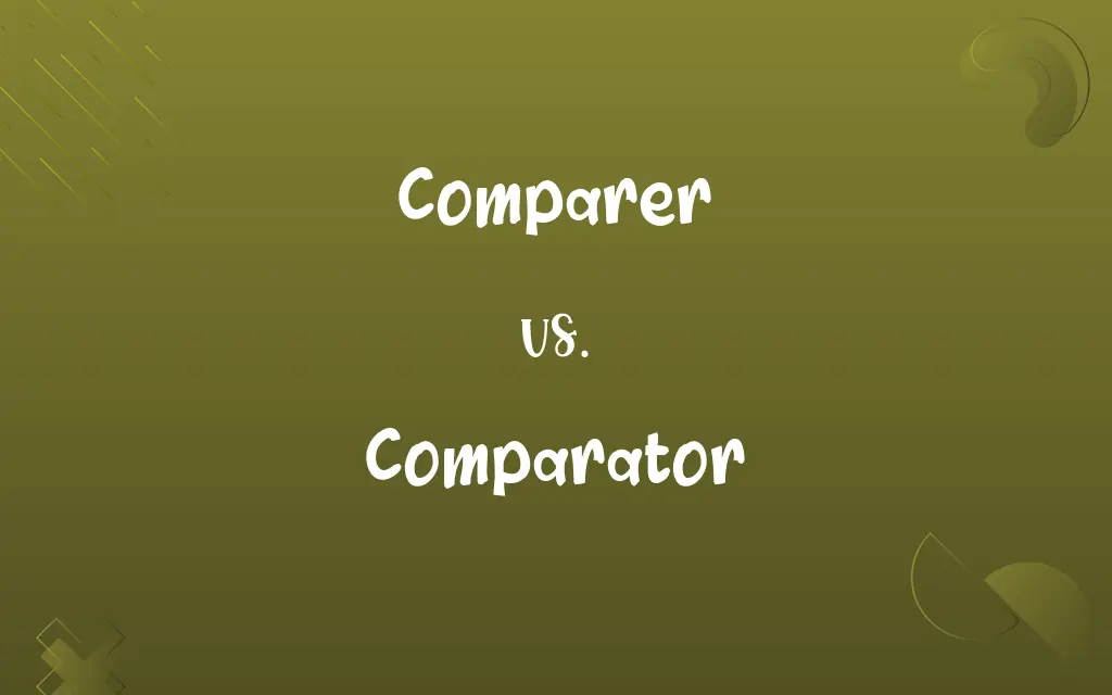 Comparer vs. Comparator