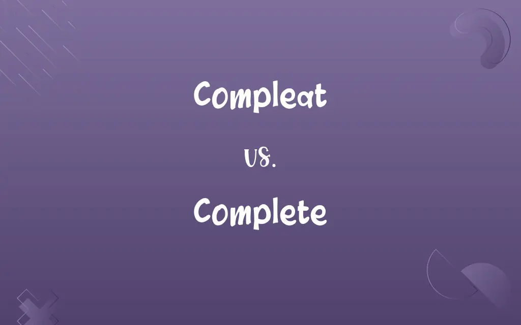 Compleat vs. Complete