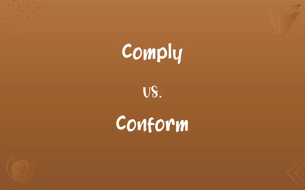 Comply vs. Conform