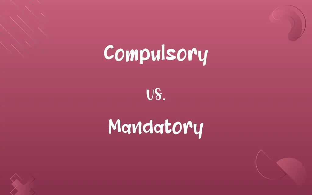 Compulsory vs. Mandatory