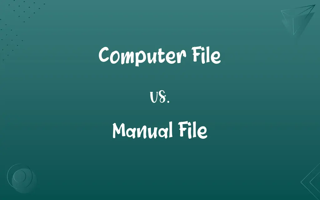 Computer File vs. Manual File