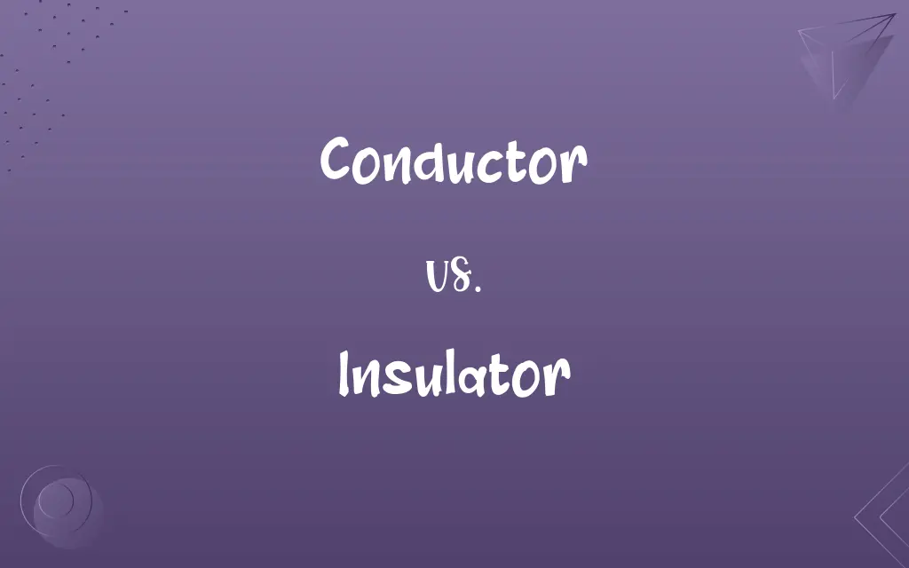 Conductor vs. Insulator
