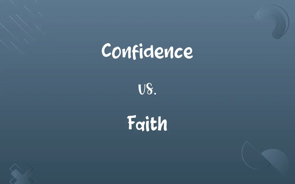 Confidence vs. Faith