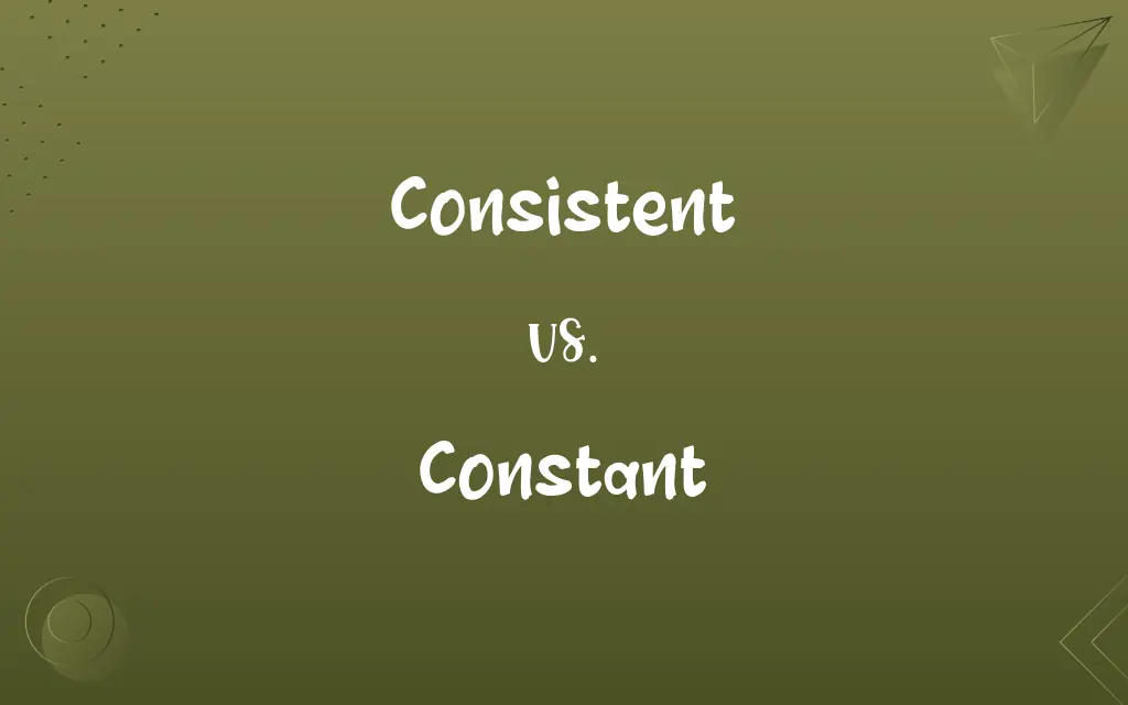 Consistent vs. Constant
