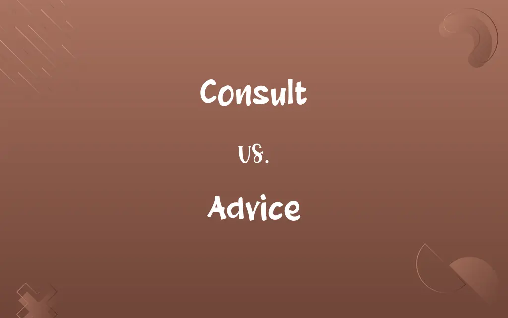 Consult vs. Advice