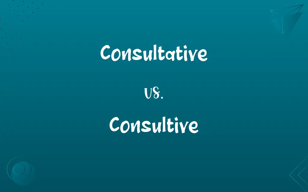 Consultative vs. Consultive